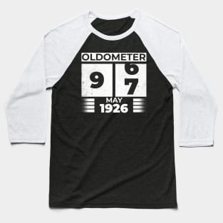Oldometer 97 Years Old Born In May 1926 Baseball T-Shirt